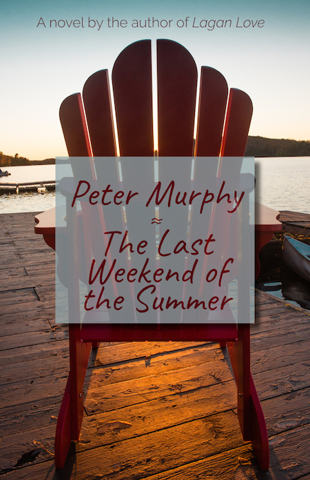 The Last Weekend Of The Summer by Peter Murphy