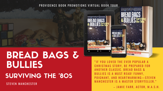 Bread Bags & Bullies: Surviving the ’80s by Steven Manchester
