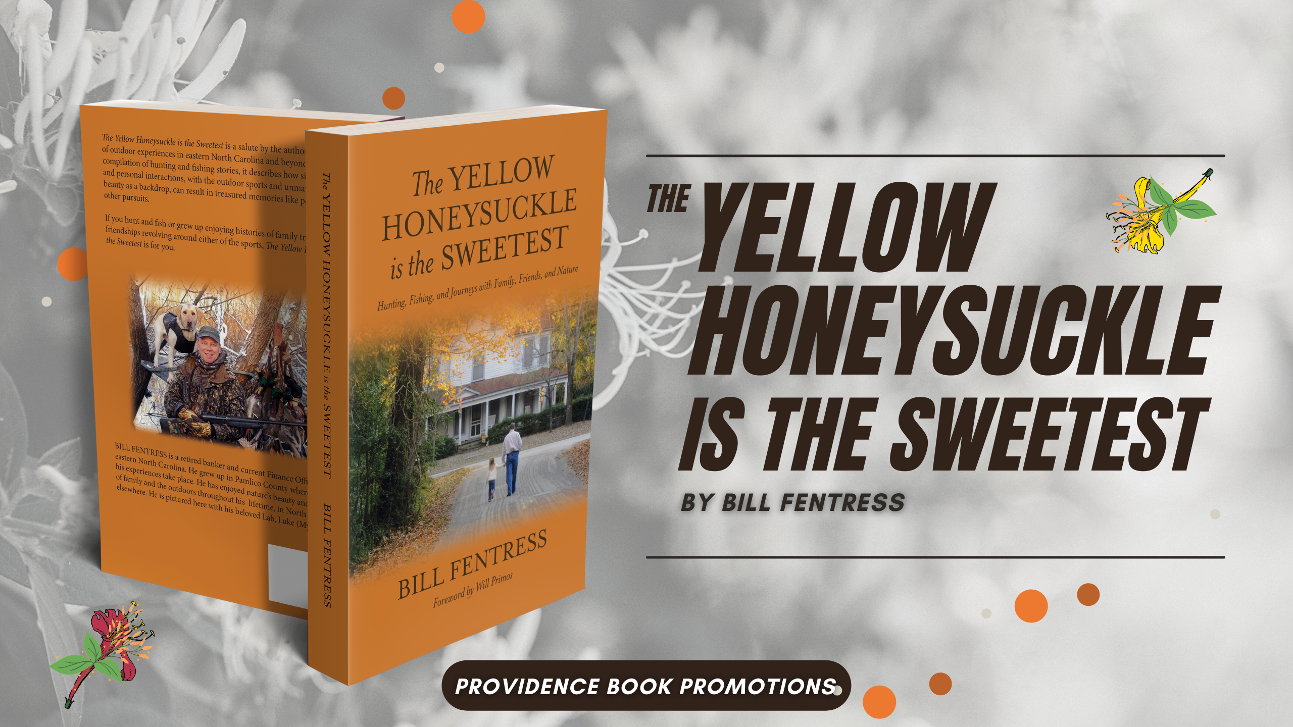 The Yellow Honeysuckle is the Sweetest by Bill Fentress